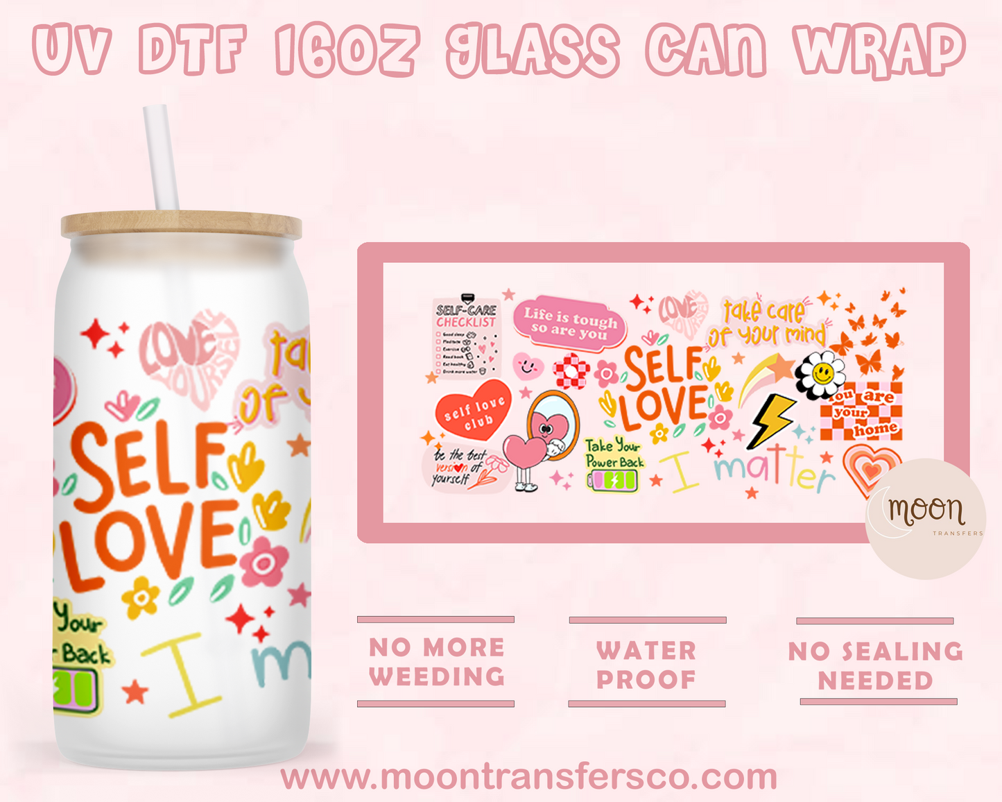 Self Love- UV DTF 16oz Glass Can
