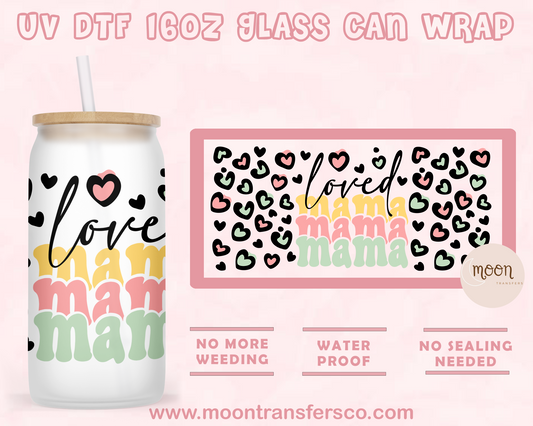 Love MAMA-  UV DTF 16oz Glass Can