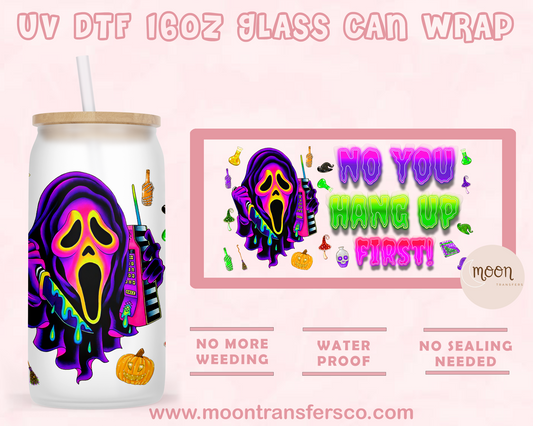 No you first- UV DTF 16oz Glass Can