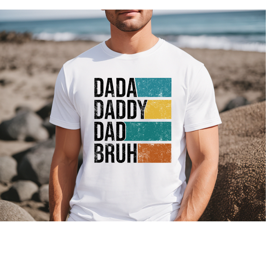 Dad, Daddy, Bruh-Full Color DTF Transfer