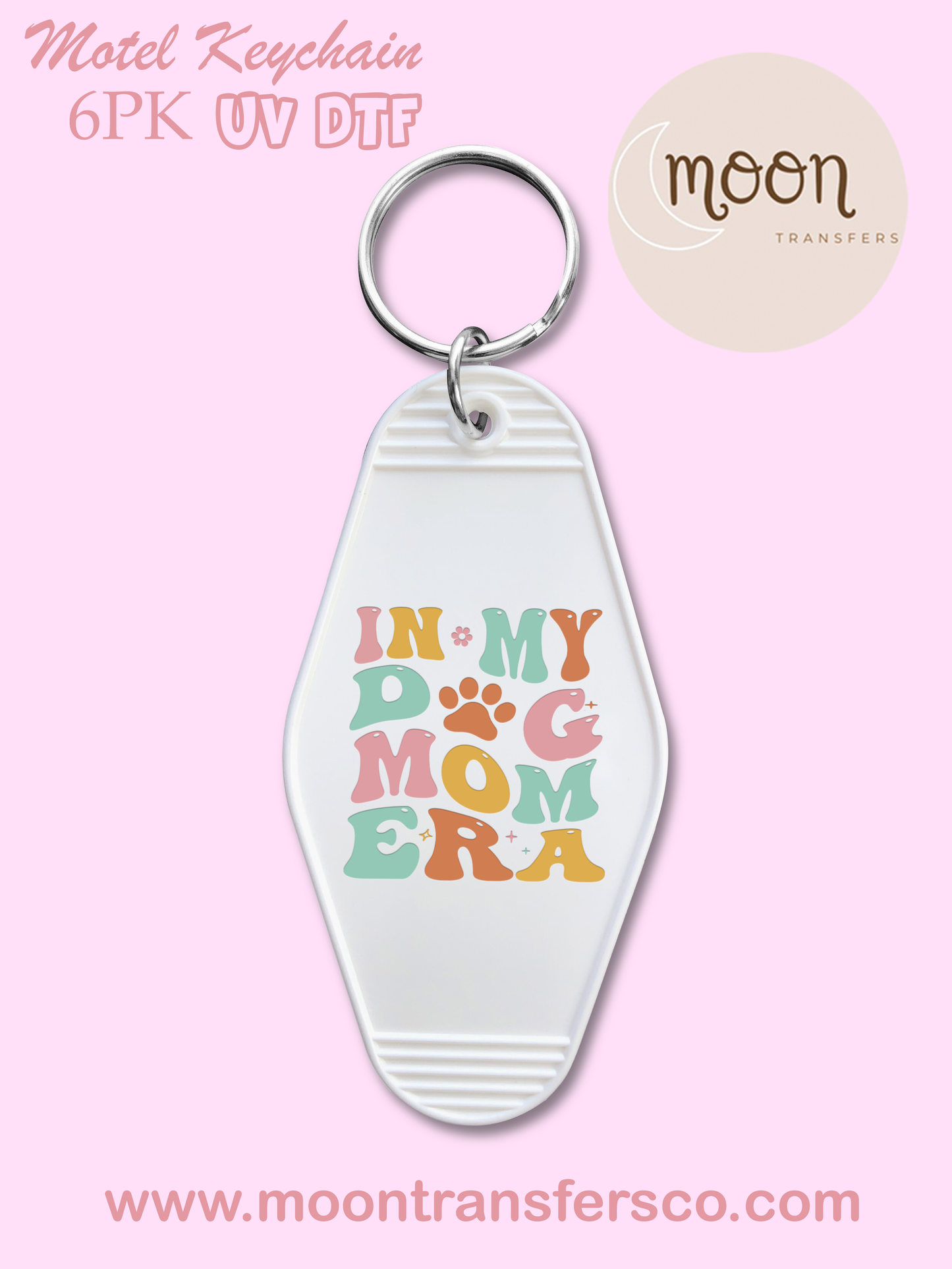 Dog mom ErA- Motel Keychain UV