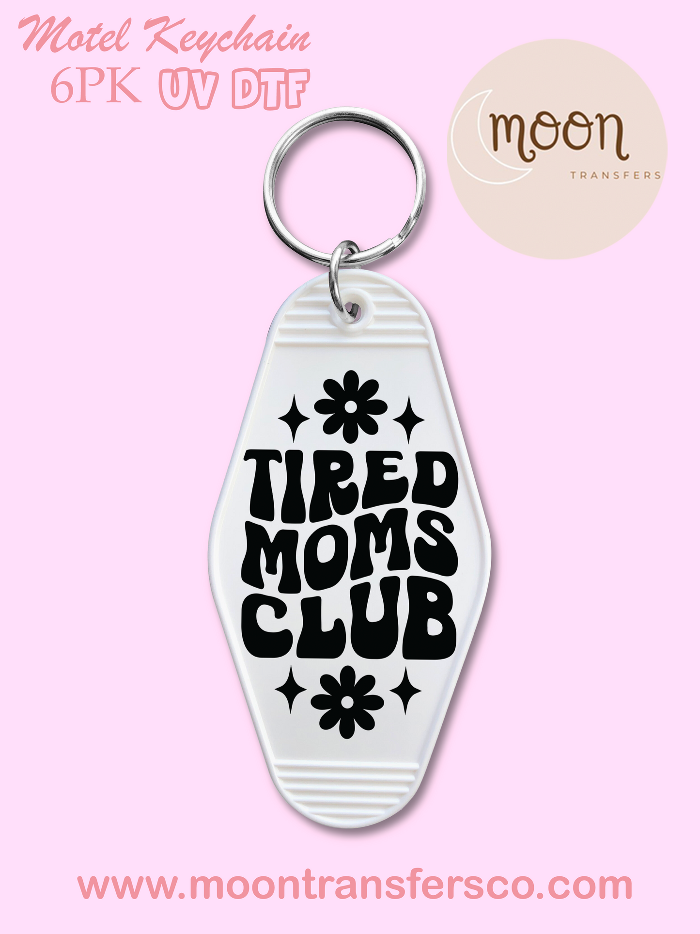 Tired Mom- Motel Keychain UV