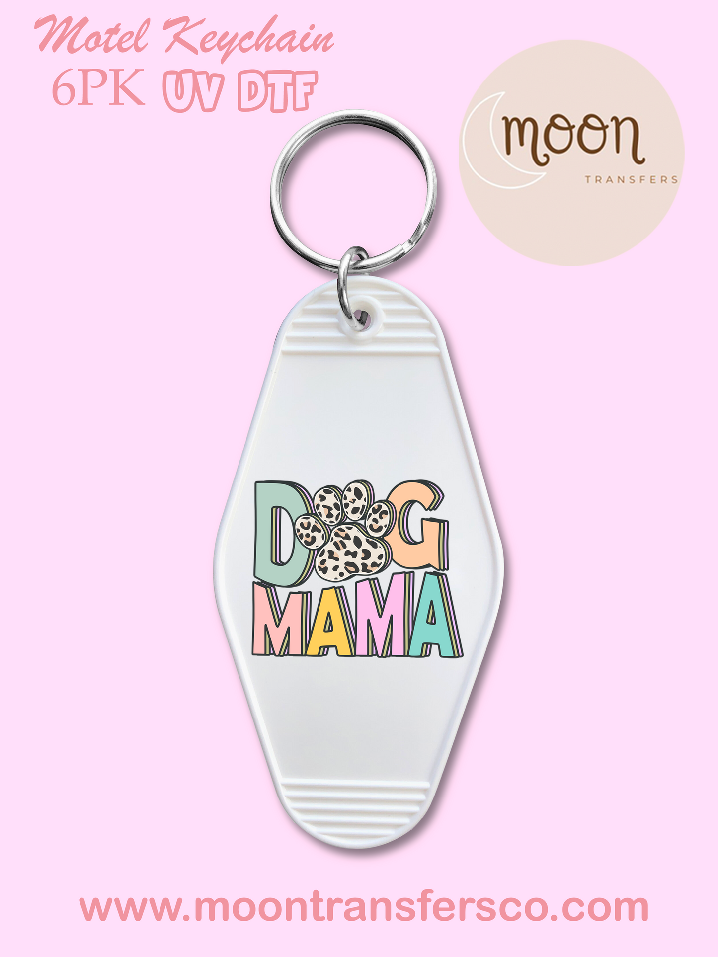Dog Mama- Motel Keychain UV