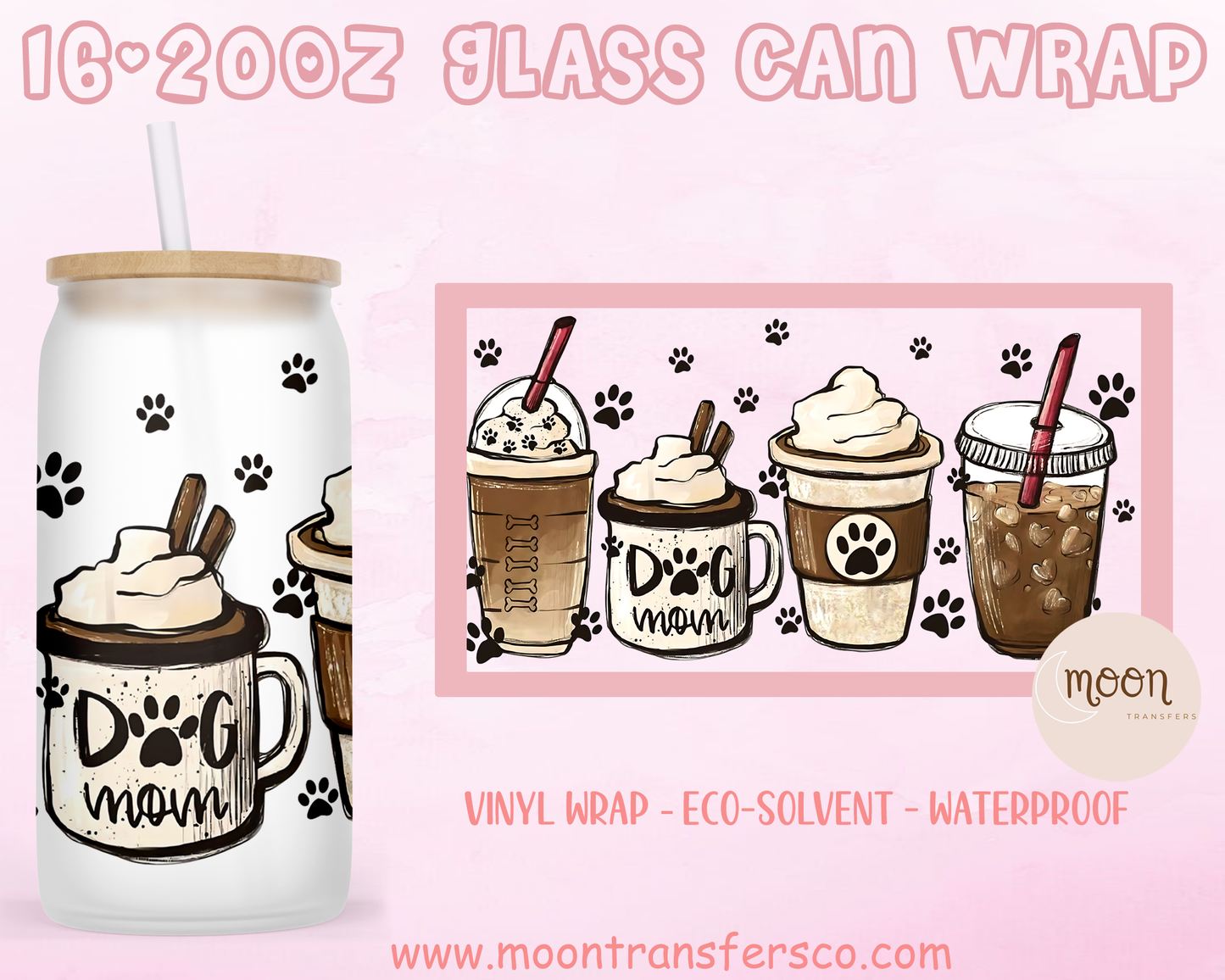 Dog Mom Latte | Glass Tumbler Wrap| Vinyl Decal | Glass Can Wraps