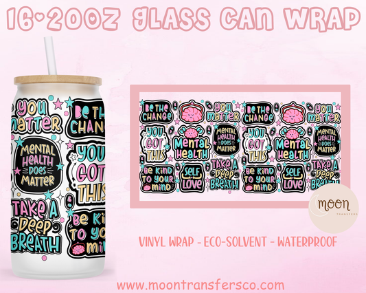 Menthal Health Matther| Glass Tumbler Wrap| Vinyl Decal | Glass Can Wraps
