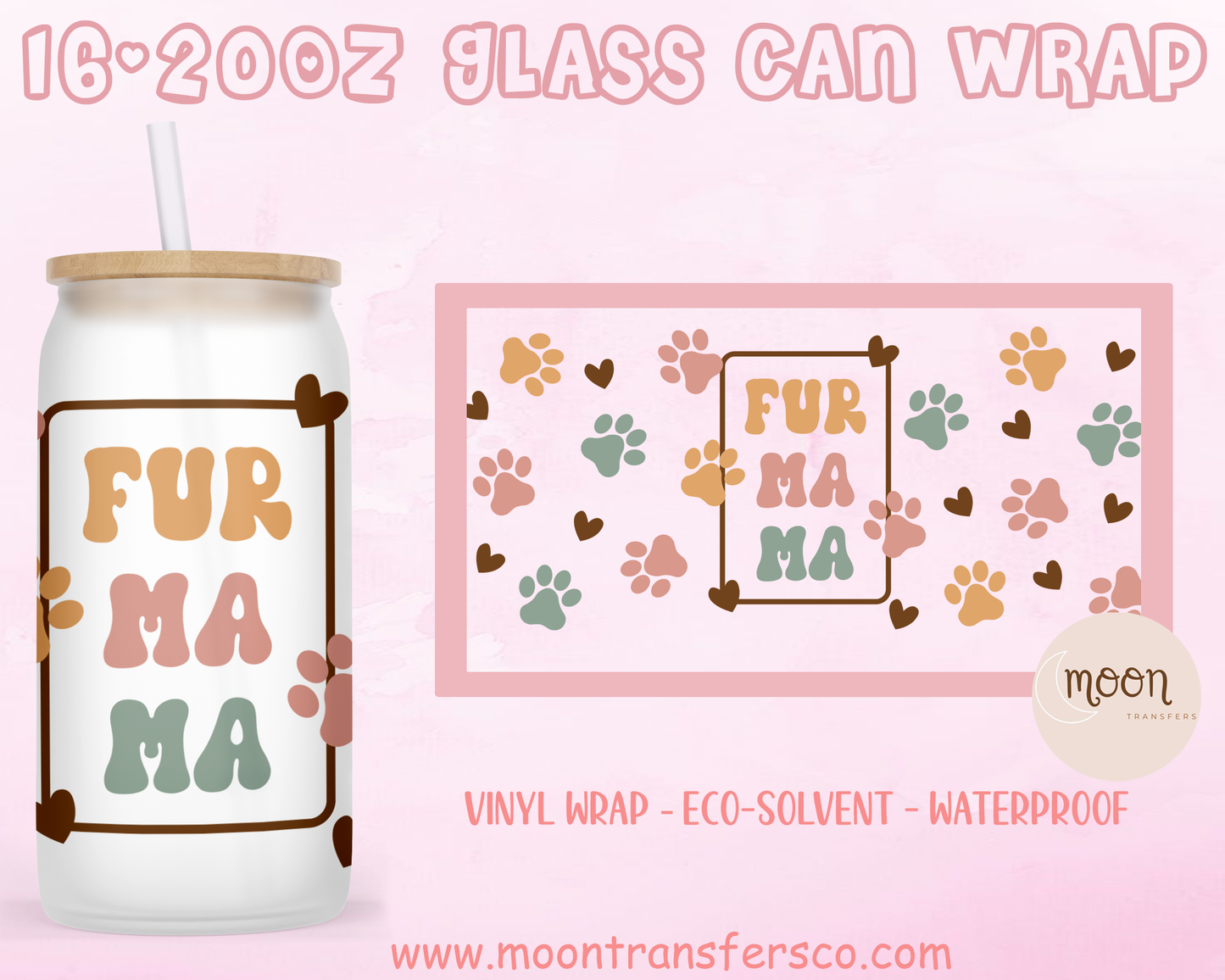 Fur MAMA | Glass Tumbler Wrap| Vinyl Decal | Glass Can Wraps
