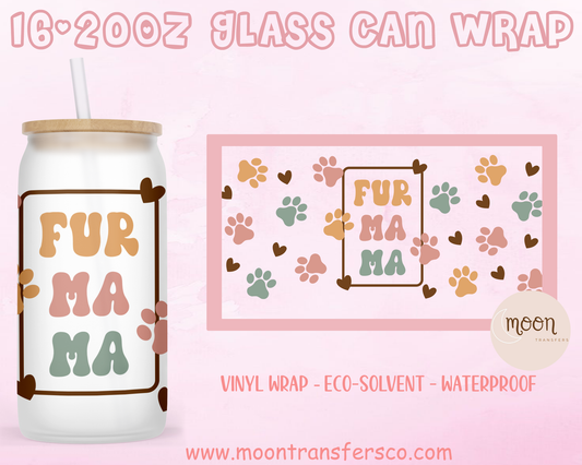 Fur MAMA | Glass Tumbler Wrap| Vinyl Decal | Glass Can Wraps